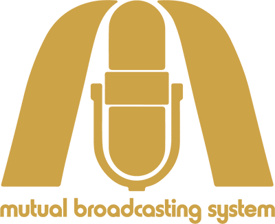 Mutual Broadcasting System.